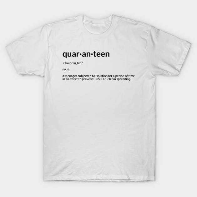 Quaranteen Definition T-Shirt by KHJ